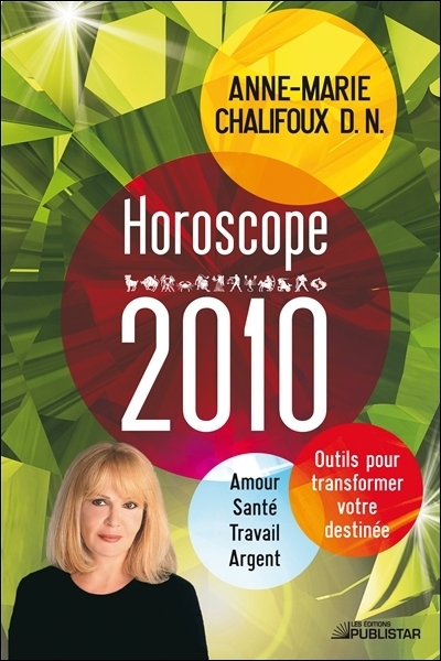 Horoscope 2010 Chalifoux - ANNE-MARIE CHALIFOUX