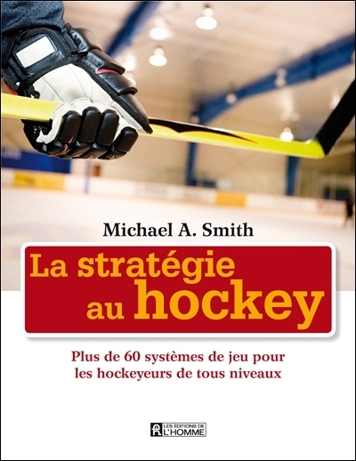 La Stratégie au hockey - MICHAEL A SMITH