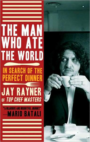 The Man who ate the world - JAY RAYNER