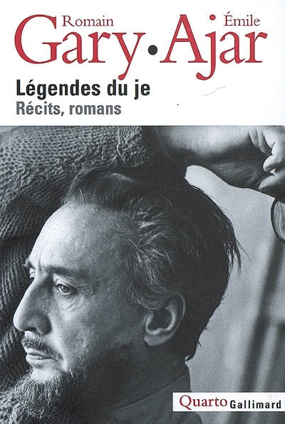 Légendes du je - ROMAIN GARY - ÉMILE AJAR