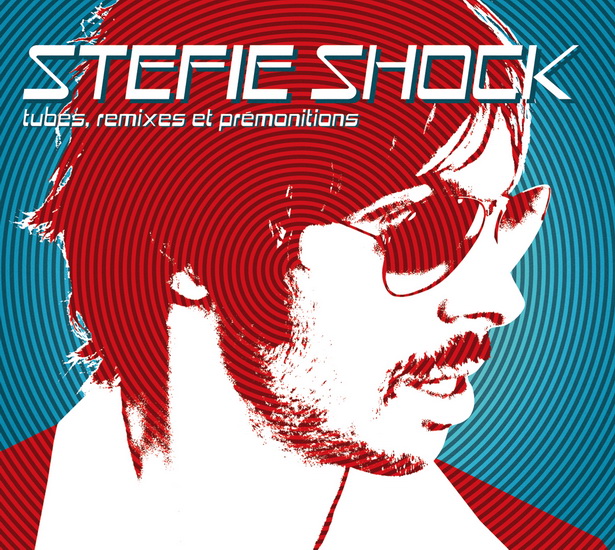Tubes, remixes et prémonitions - SHOCK STEFIE