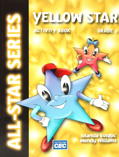 Yellow star, grade 3 : activity book - IOLANDA BOLDUC & AL