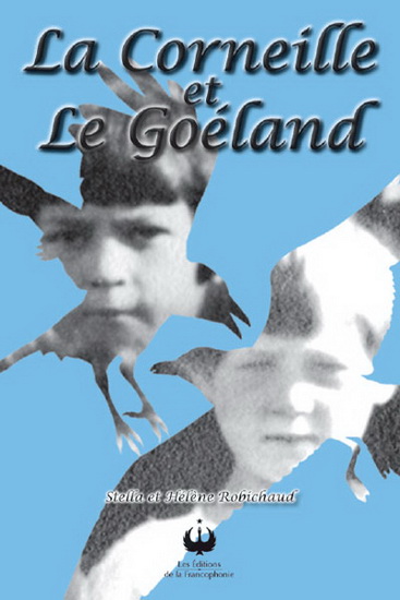 La Corneille et le goéland - STELLA ROBICHAUD - HELENE