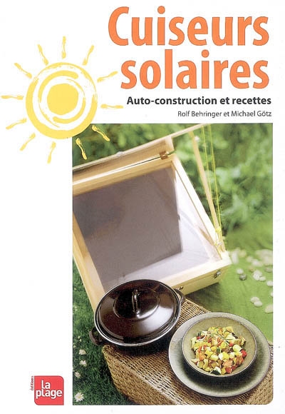 Cuiseurs solaires - ROLF BEHRINGER - MICHAEL GÖTZ