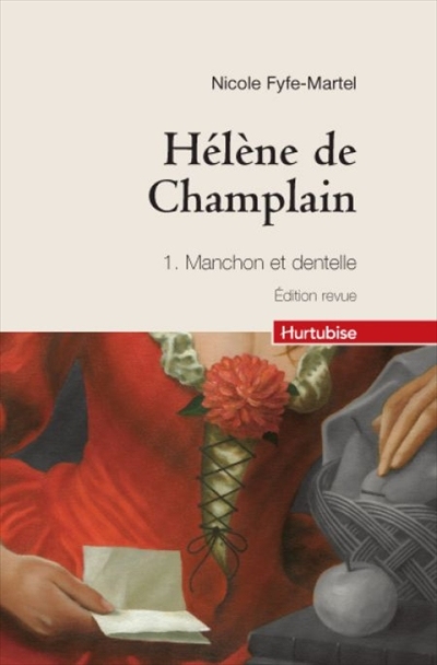 Hélène de Champlain T.01 Manchon et... - NICOLE FYFE-MARTEL