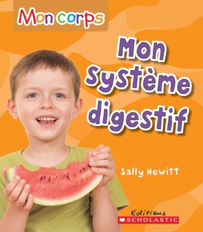 Mon système digestif - Hewitt   Sally