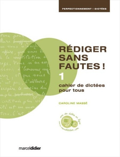 Rédiger sans fautes! Niveau 1 - CAROLINE MASSE
