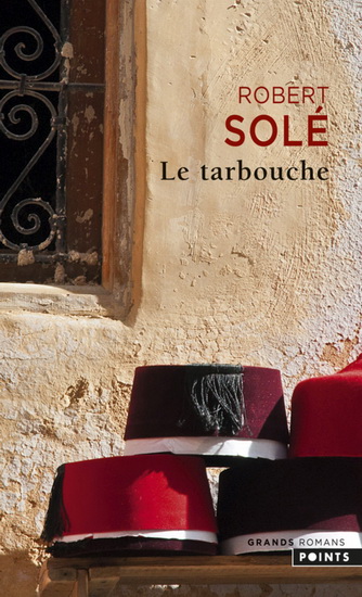 Le Tarbouche N. éd. - ROBERT SOLÉ