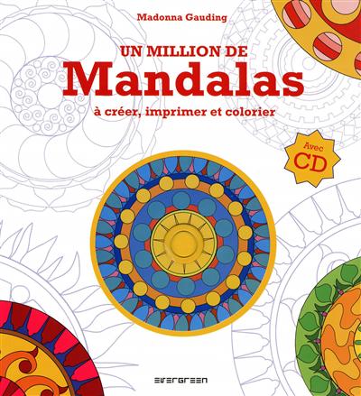 Un million de mandalas à créer, imprimer et colorier - MADONNA GAUDING