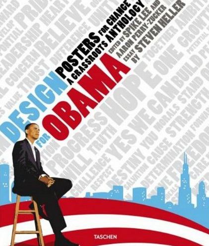 Design for Obama - AARON PERRY-ZUCKER - STEVEN HELLER