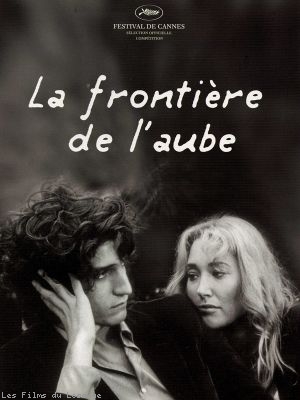 La Frontière de l'aube - GARREL PHILIPPE