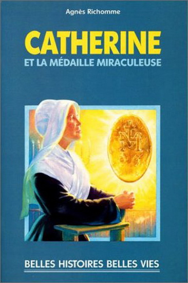 Catherine Labouré - AGNES RICHOMME - ROBERT RIGOT