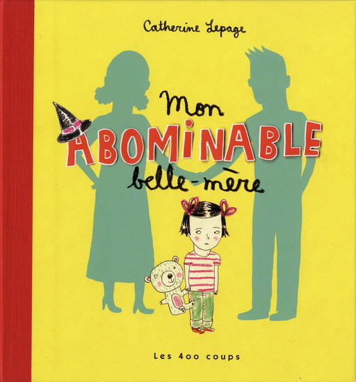 Mon abominable belle-mère - CATHERINE LEPAGE