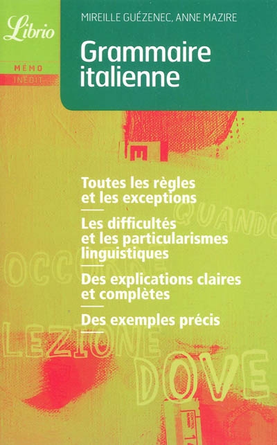 Grammaire italienne - MIREILLE GUÉZENEC - ANNE MAZIRE
