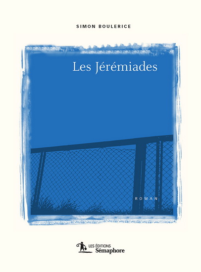 Les Jérémiades - SIMON BOULERICE