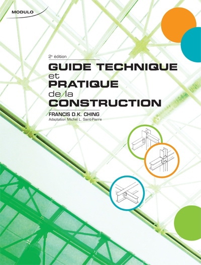 Guide technique et pratique de la construction 2e éd. - FRANCIS D K CHING - M L SAINT-PIERRE