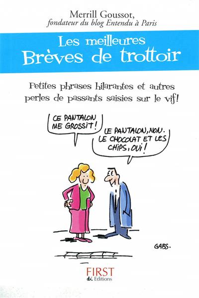 Les Meilleures brèves de trottoir - MERRILL GOUSSOT