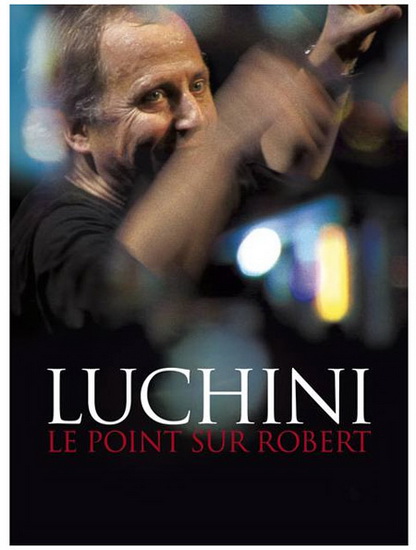 Fabrice Luchini: Le point sur Robert - ANGELO YVES