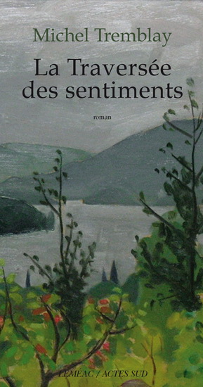 La Traversée des sentiments - MICHEL TREMBLAY