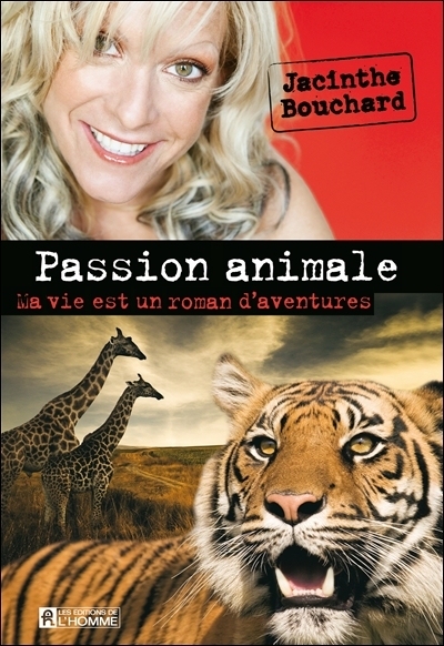 Passion animale - JACINTHE BOUCHARD