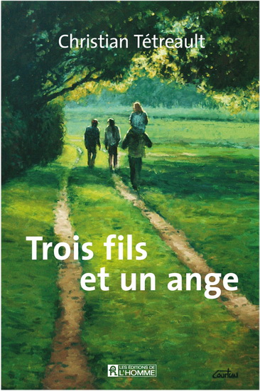 Trois fils et un ange - CHRISTIAN TÉTREAULT