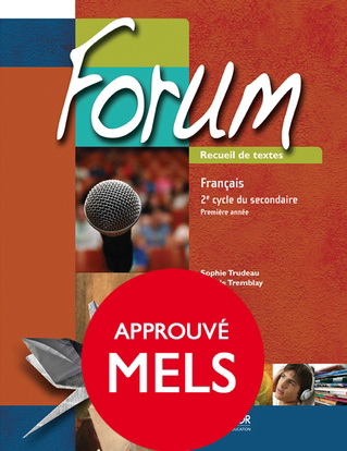 Forum 2e cycle sec. 1re recueil textes - SOPHIE TRUDEAU - CAROLE TREMBLAY