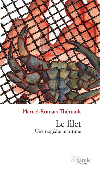Le Filet: une tragédie maritime - MARCEL-ROMAIN THÉRIAULT