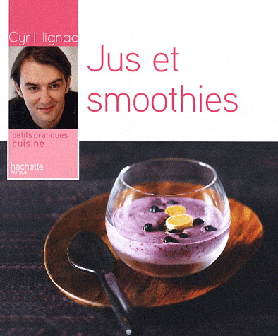 Jus et smoothies - CYRIL LIGNAC