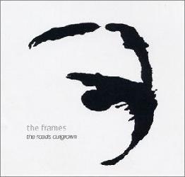 Roads outgrown - FRAMES (THE)