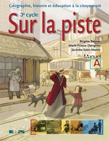 Sur la piste 3e cycle primaire manuel A - BRIGITTE BERNIER & AL