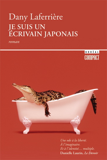Je suis un écrivain japonais - DANY LAFERRIERE
