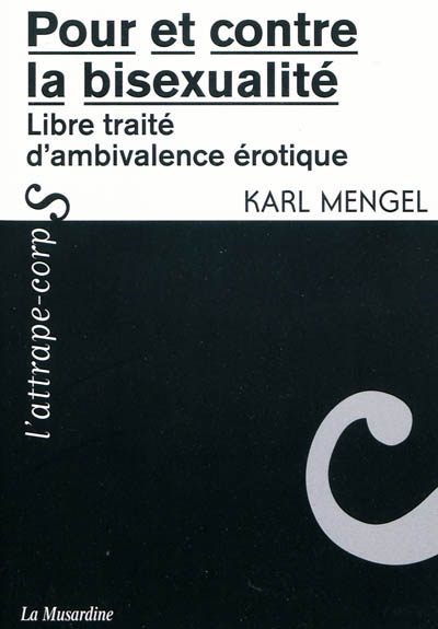 Pour et contre la bisexualité - KARL MENGEL