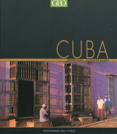 Cuba - GÉRARD SIOEN - JACQUELINE WILMES
