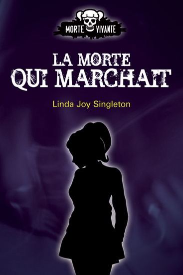 La Morte qui marchait #01 - LINDA JOY SINGLETON