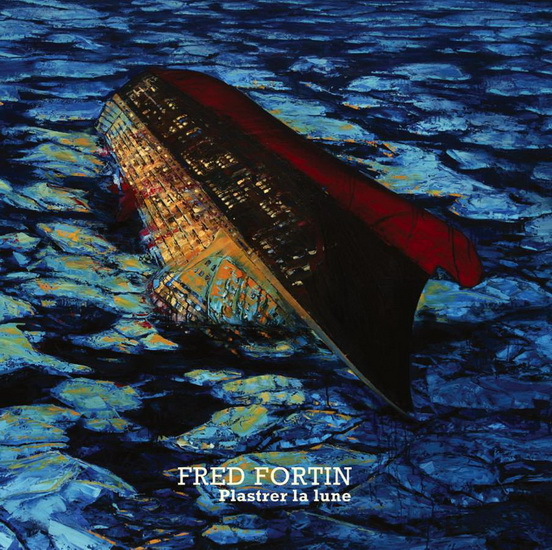 Plastrer la lune - FORTIN FRED