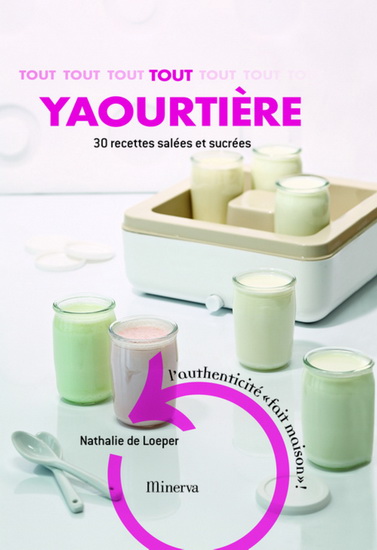 Tout yaourtière - NATHALIE DE LOEPER
