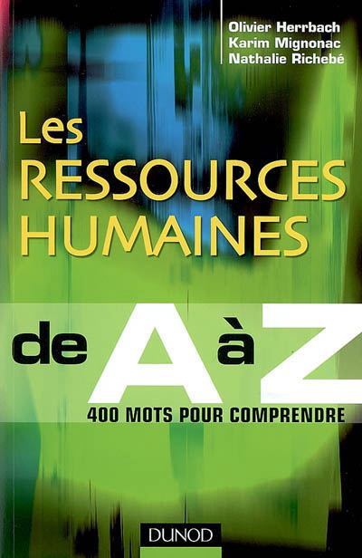 Les Ressources humaines de A à Z - OLIVIER HERRBACH & AL