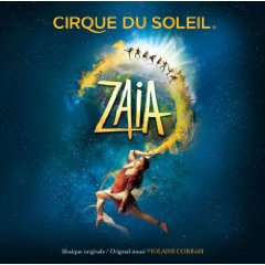 Cirque du soleil: Zaia - CIRQUE DU SOLEIL