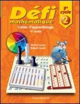 Défi mathématique 2e cycle, 2e année : Cahier d&#39;apprentissage - MICHEL LYONS - ROBERT LYONS