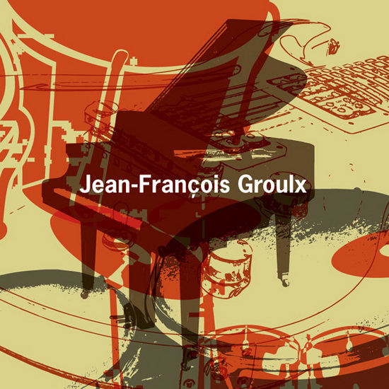 Jean-Francois Groulx - GROULX JEAN-FRANCOIS