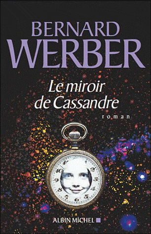 Le Miroir de Cassandre - BERNARD WERBER