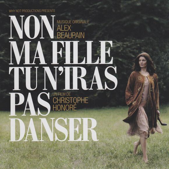 Non ma fille tu n&#39;iras pas danser - BEAUPAIN ALEXANDRE