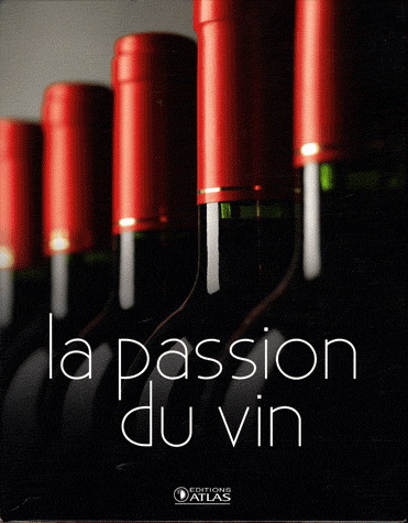La Passion du vin Cof. - COLLECTIF