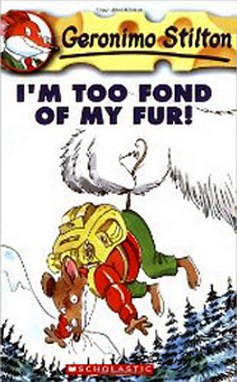 I'm too fond of my fur #04 - GERONIMO STILTON
