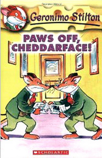 Paws off, cheddarface! #06 - GERONIMO STILTON