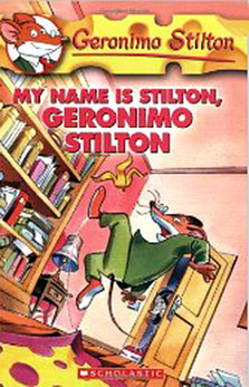 My Name is Stilton, Geronimo Stilton #19 - GERONIMO STILTON