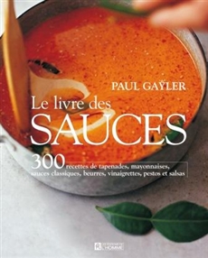 Le Livre des sauces - PAUL GAYLER