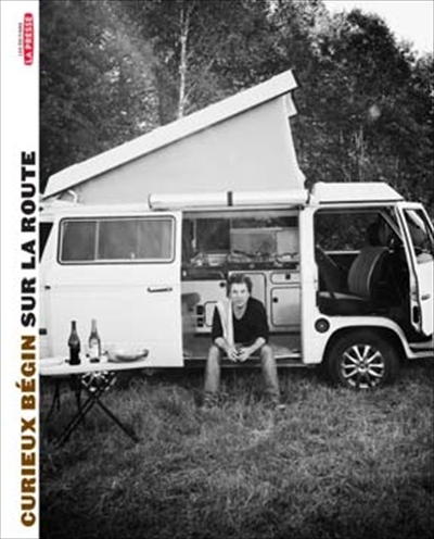 Curieux Bégin sur la route - CHRISTIAN BEGIN