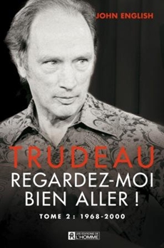 Trudeau: regardez-moi bien aller T.02 - JOHN ENGLISH