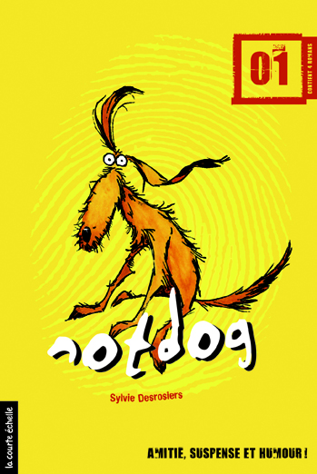 Notdog #01 - SYLVIE DESROSIERS - DANIEL SYLVESTRE